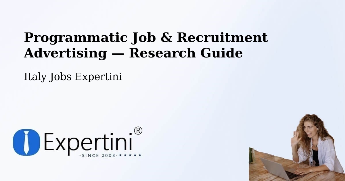 Programmatic Job & Recruitment Advertising — Research Guide – Borgo D'Ale